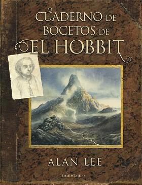 CUADERNO DE BOCETOS DE EL HOBBIT | 9788445008997 | TOLKIEN, J. R. R./LEE, ALAN | Llibreria L'Illa - Llibreria Online de Mollet - Comprar llibres online