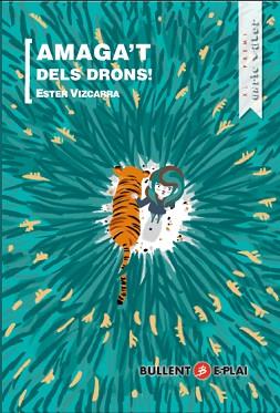 AMAGA'T DELS DRONS | 9788499042404 | VIZCARRA FORTUNY, ESTER | Llibreria L'Illa - Llibreria Online de Mollet - Comprar llibres online