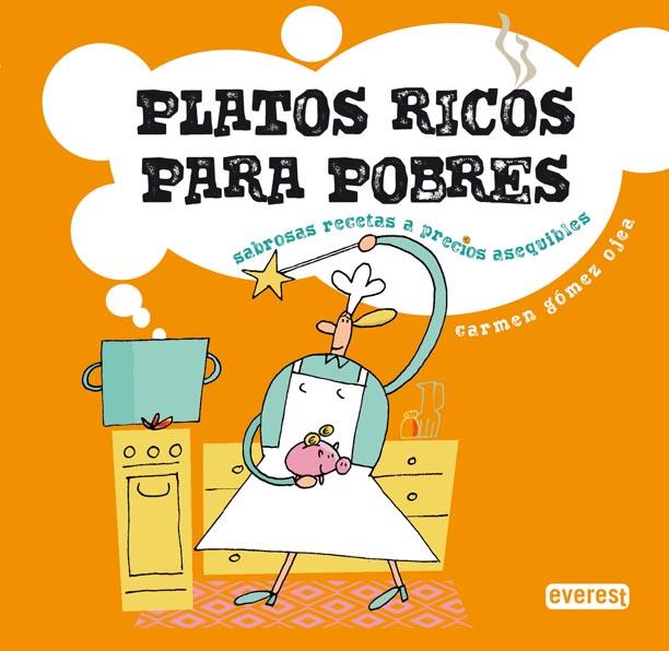 PLATOS RICOS PARA POBRES | 9788444120843 | GÓMEZ OJEDA, CARMEN | Llibreria L'Illa - Llibreria Online de Mollet - Comprar llibres online