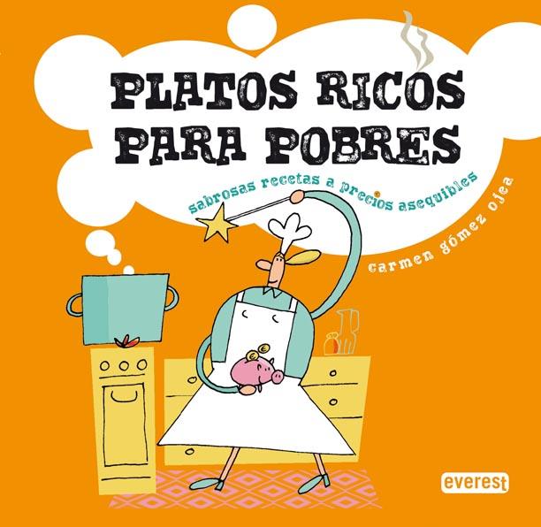 PLATOS RICOS PARA POBRES | 9788444120843 | GÓMEZ OJEDA, CARMEN