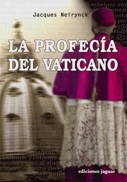 PROFECIA DEL VATICANO, LA | 9788496423152 | NEYRINCK, JACQUES