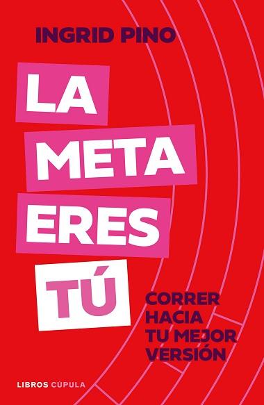 META ERES TÚ, LA | 9788448045920 | PINO, INGRID | Llibreria L'Illa - Llibreria Online de Mollet - Comprar llibres online
