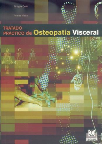 TRATADO PRACTICO DE OSTEOPATIA VISCERAL | 9788480197281 | CURTIL, PHILIPPE | Llibreria L'Illa - Llibreria Online de Mollet - Comprar llibres online