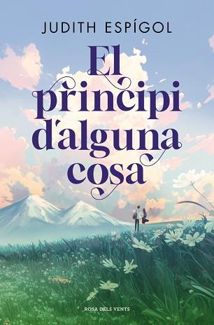 PRINCIPI D'ALGUNA COSA, EL | 9791387653637 | ESPÍGOL, JUDITH | Llibreria L'Illa - Llibreria Online de Mollet - Comprar llibres online