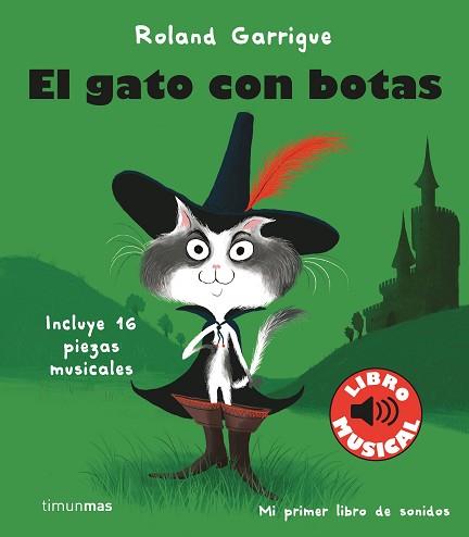 GATO CON BOTAS. LIBRO MUSICAL | 9788408244318 | GARRIGUE, ROLAND | Llibreria L'Illa - Llibreria Online de Mollet - Comprar llibres online