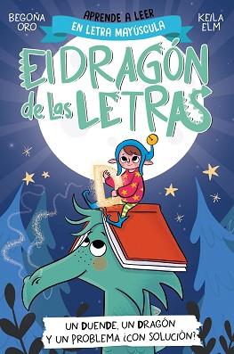 DRAGÓN DE LAS LETRAS 3 - UN DUENDE, UN DRAGÓN Y UN PROBLEMA... ¿CON SOLUCIÓN? | 9788448865184 | ORO, BEGOÑA | Llibreria L'Illa - Llibreria Online de Mollet - Comprar llibres online