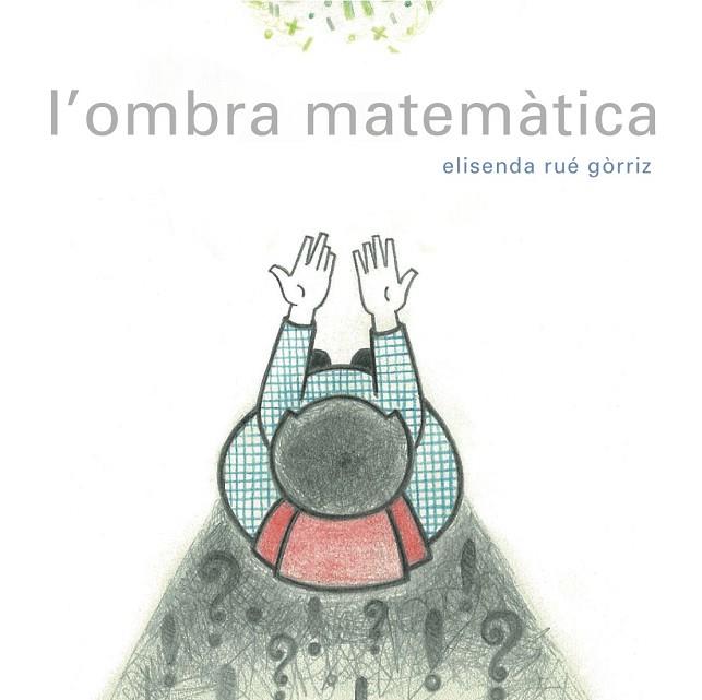 OMBRA MATEMÀTICA, L' | 9788494179136 | RUÉ GÒRRIZ, ELISENDA