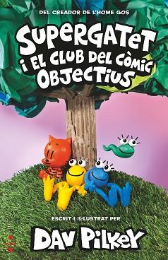 SUPERGATET 3. OBJECTIUS | 9788466151511 | PILKEY, DAV | Llibreria L'Illa - Llibreria Online de Mollet - Comprar llibres online