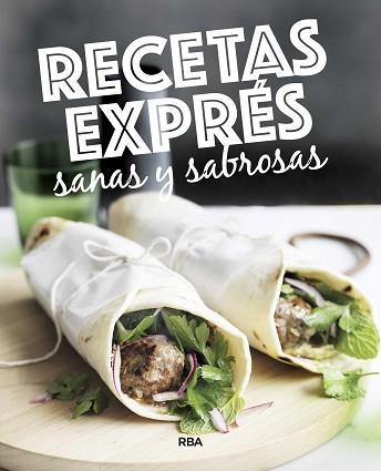 RECETAS EXPRÉS SANAS Y SABROSAS | 9788490569764 | Llibreria L'Illa - Llibreria Online de Mollet - Comprar llibres online