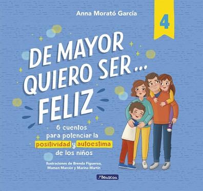 DE MAYOR QUIERO SER... FELIZ 4 | 9788448872830 | MORATÓ GARCÍA, ANNA | Llibreria L'Illa - Llibreria Online de Mollet - Comprar llibres online