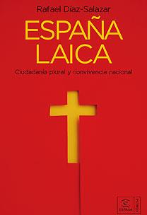 ESPAÑA LAICA, LA | 9788467026924 | DIAZ-SALAZAR, RAFAEL