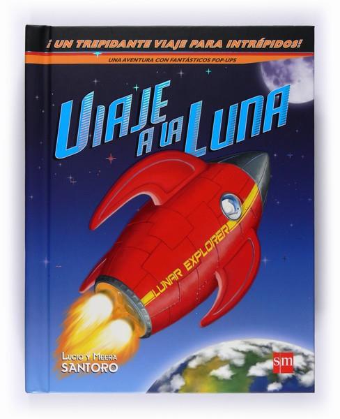 VIAJE A LA LUNA | 9788467528657 | SANTORO, LUCIO Y MEERA | Llibreria L'Illa - Llibreria Online de Mollet - Comprar llibres online