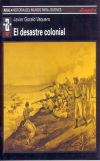 DESASTRE COLONIAL,EL | 9788446004585 | GOZALO,JAVIER | Llibreria L'Illa - Llibreria Online de Mollet - Comprar llibres online