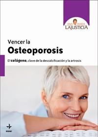 VENCER LA OSTEOPOROSIS | 9788441427020 | LAJUSTICIA BERGASA, ANA MARÍA | Llibreria L'Illa - Llibreria Online de Mollet - Comprar llibres online