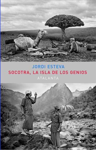 SOCOTRA. LA ISLA DE LOS GENIOS | 9788494227691 | ESTEVA, JORDI | Llibreria L'Illa - Llibreria Online de Mollet - Comprar llibres online