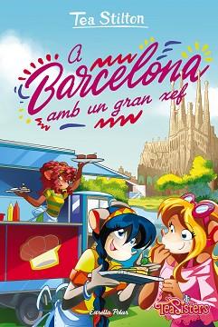 TS 40. A BARCELONA AMB UN GRAN XEF | 9788418443442 | STILTON, TEA | Llibreria L'Illa - Llibreria Online de Mollet - Comprar llibres online