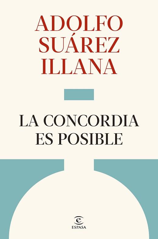 CONCORDIA ES POSIBLE, LA | 9788467083989 | SUÁREZ ILLANA, ADOLFO | Llibreria L'Illa - Llibreria Online de Mollet - Comprar llibres online