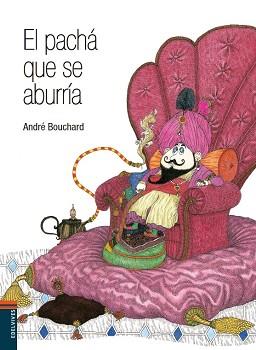 PACHÁ QUE SE ABURRÍA, EL | 9788414005477 | BOUCHARD, ANDRÉ