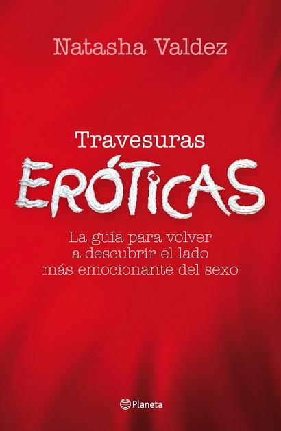 TRAVESURAS ERÓTICAS | 9788408037743 | VALDEZ, NATASHA