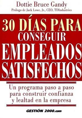 30 DIAS PARA CONSEGUIR EMPLEADOS SATISFECHOS | 9788480887304 | GANDY, DOTTIE BRUCE
