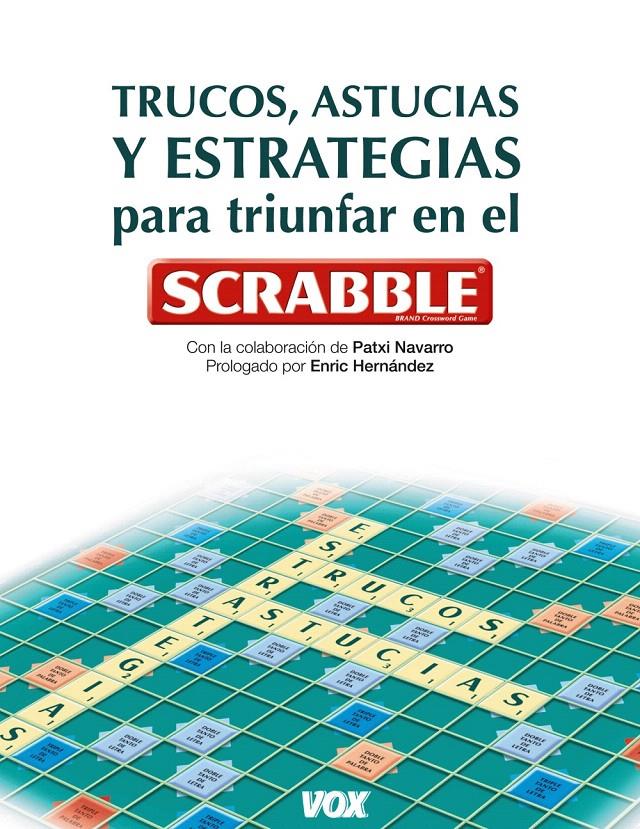 TRUCOS ASTUCIAS Y ESTRATEGIAS PARA TRIUNFAR CON EL SCRABBLE | 9788499740041 | Llibreria L'Illa - Llibreria Online de Mollet - Comprar llibres online