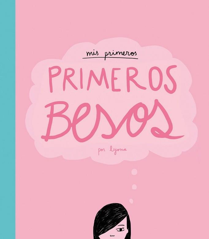 MIS PRIMEROS PRIMEROS BESOS | 9788415888482 | LYONA | Llibreria L'Illa - Llibreria Online de Mollet - Comprar llibres online