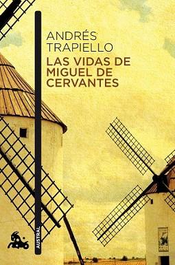 VIDAS DE MIGUEL DE CERVANTES, LAS | 9788423349449 | TRAPIELLO, ANDRES