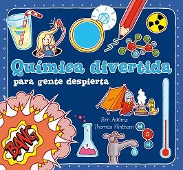 QUIMICA DIVERTIDA PARA GENTE DESPIERTA | 9788467557220 | ADAMS, TOM | Llibreria L'Illa - Llibreria Online de Mollet - Comprar llibres online
