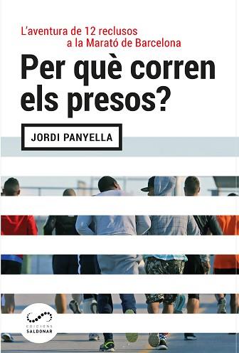 PER QUÈ CORREN ELS PRESOS? | 9788494675386 | PANYELLA FERRERES, JORDI | Llibreria L'Illa - Llibreria Online de Mollet - Comprar llibres online
