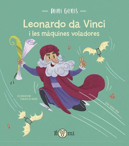 LEONARDO DA VINCI I LES MÀQUINES VOLADORES | 9788419262172 | VILLA, ALTEA | Llibreria L'Illa - Llibreria Online de Mollet - Comprar llibres online