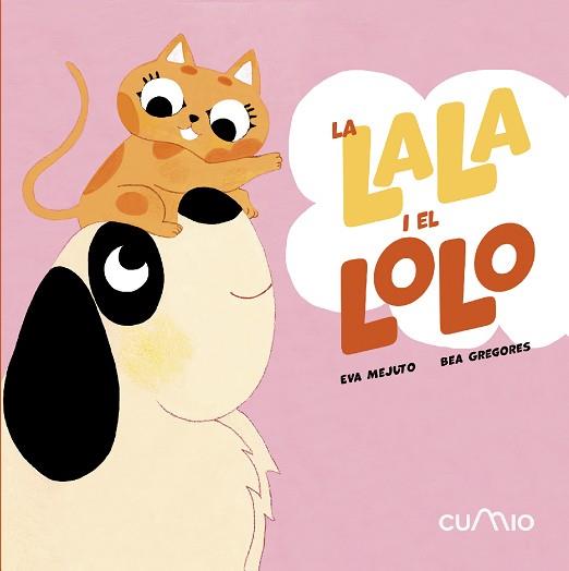 LALA I EL LOLO: SÓN INSEPARABLES | 9788482897868 | MEJUTO, EVA | Llibreria L'Illa - Llibreria Online de Mollet - Comprar llibres online