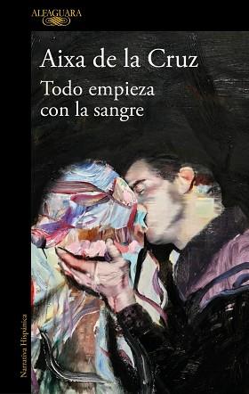 TODO EMPIEZA CON LA SANGRE | 9788410299825 | DE LA CRUZ, AIXA | Llibreria L'Illa - Llibreria Online de Mollet - Comprar llibres online