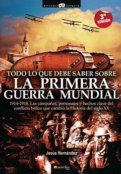 TODO LO QUE HAY QUE SABER SOBRE LA PRIMERA GUERRA MUNDIAL | 9788497634953 | HERNANDEZ, JESUS | Llibreria L'Illa - Llibreria Online de Mollet - Comprar llibres online