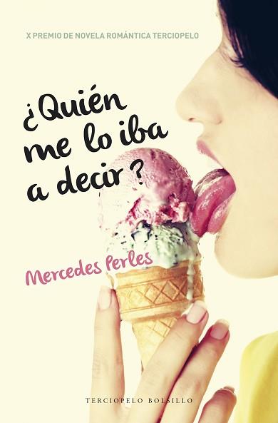 QUIÉN ME LO IBA A DECIR? | 9788494425578 | PERLES, MERCEDES | Llibreria L'Illa - Llibreria Online de Mollet - Comprar llibres online
