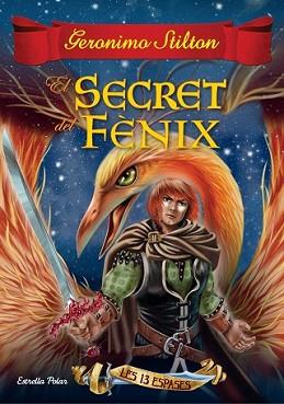 SECRET DEL FÈNIX, EL | 9788416519989 | GERONIMO STILTON | Llibreria L'Illa - Llibreria Online de Mollet - Comprar llibres online