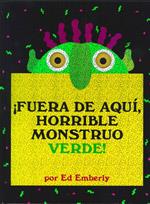FUERA DE AQUI HORRIBLE MONSTRUO VERDE! | 9789707774636 | EMBERLY, ED