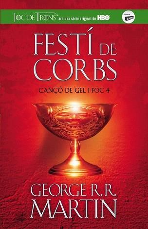 FESTI DE CORBS (CANÇO DE GEL I FOC 4) | 9788420409832 | MARTIN GEORGE, R.R. | Llibreria L'Illa - Llibreria Online de Mollet - Comprar llibres online