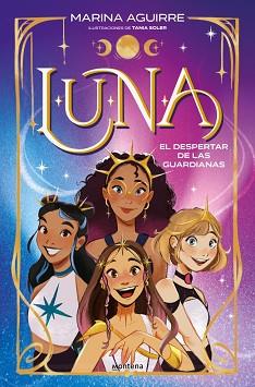 LUNA 1 - EL DESPERTAR DE LAS GUARDIANAS | 9791387724269 | AGUIRRE, MARINA | Llibreria L'Illa - Llibreria Online de Mollet - Comprar llibres online