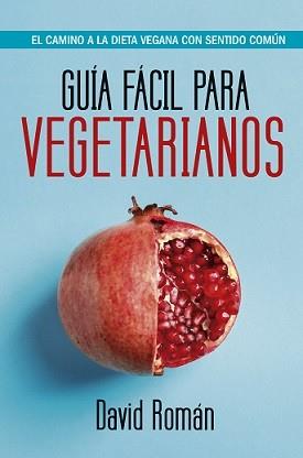 GUÍA FÁCIL PARA VEGETARIANOS | 9788417057992 | ROMÁN, DAVID