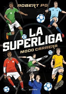 SUPERLIGA. MODO CARRERA | 9788410298262 | ROBERT PG | Llibreria L'Illa - Llibreria Online de Mollet - Comprar llibres online
