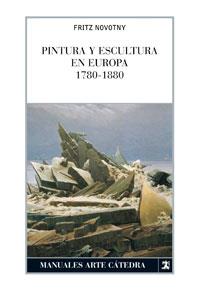 PINTURA Y ESCULTURA EN EUROPA 1780-1880 | 9788437624471 | NOVOTNY, FRITZ | Llibreria L'Illa - Llibreria Online de Mollet - Comprar llibres online