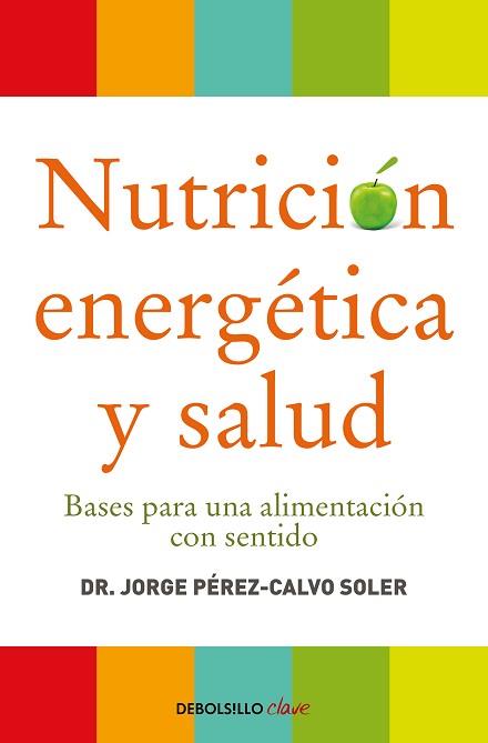 NUTRICIÓN ENERGÉTICA Y SALUD | 9788499086569 | PEREZ-CALVO SOLER, JORGE | Llibreria L'Illa - Llibreria Online de Mollet - Comprar llibres online