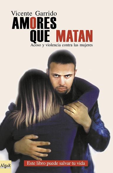 AMORES QUE MATAN | 9788493138271 | GARRIDO, VICENTE | Llibreria L'Illa - Llibreria Online de Mollet - Comprar llibres online