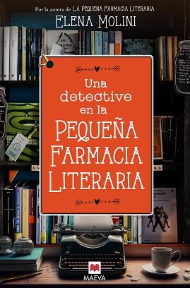 DETECTIVE EN LA PEQUEÑA FARMACIA LITERARIA, UNA | 9788419638328 | MOLINI, ELENA | Llibreria L'Illa - Llibreria Online de Mollet - Comprar llibres online