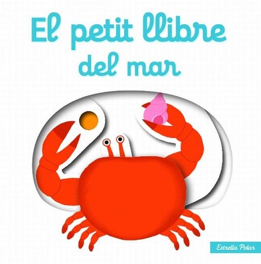 PETIT LLIBRE DEL MAR, EL | 9788499327464 | NATHALIE CHOUX | Llibreria L'Illa - Llibreria Online de Mollet - Comprar llibres online