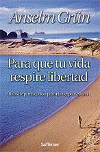 PARA QUE TU VIDA RESPIRE LIBERTAD | 9788429315851 | GRÜN, ANSELM | Llibreria L'Illa - Llibreria Online de Mollet - Comprar llibres online