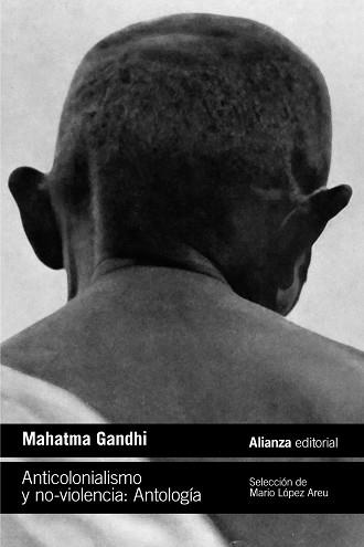 ANTICOLONIALISMO Y NO-VIOLENCIA. ANTOLOGÍA | 9788411485333 | GANDHI, MAHATMA | Llibreria L'Illa - Llibreria Online de Mollet - Comprar llibres online