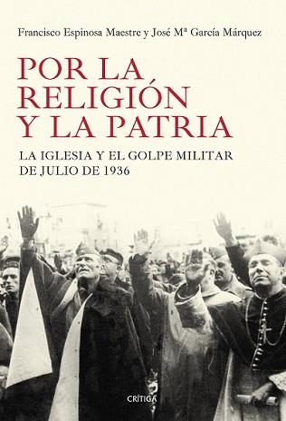 POR LA RELIGIÓN Y LA PATRIA | 9788498927184 | ESPINOSA MAESTRE, FRANCISCO / JOSÉ MARÍA GARCÍA MÁRQUEZ