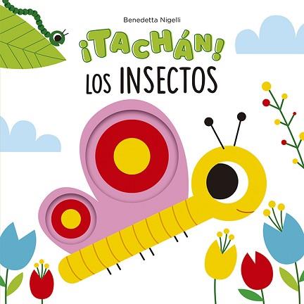 TACHÁN! LOS INSECTOS | 9788491455691 | NIGELLI, BENEDETTA | Llibreria L'Illa - Llibreria Online de Mollet - Comprar llibres online