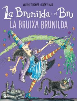 BRUNILDA I BRU. LA BRUIXA BRUNILDA | 9788419094094 | THOMAS, VALERIE/PAUL, KORKY | Llibreria L'Illa - Llibreria Online de Mollet - Comprar llibres online